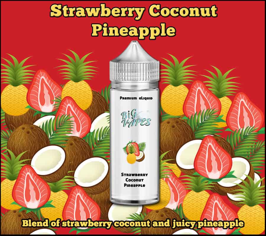 Strawberry Coconut Pineapple eLiquid | Big Vapes Australia eLiquid